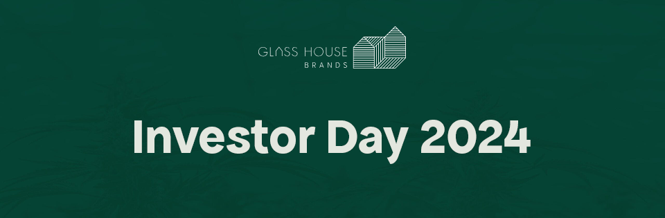 Glass House Brands Investor Day 2024